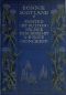 [Gutenberg 47549] • Bonnie Scotland / Painted by Sutton Palmer; Described by A.R. Hope Moncrieff